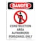 Signmission Safety Sign, OSHA Danger, 5" Height, Construction Area Authorized, Portrait OS-DS-D-35-V-1095 - alternate 1